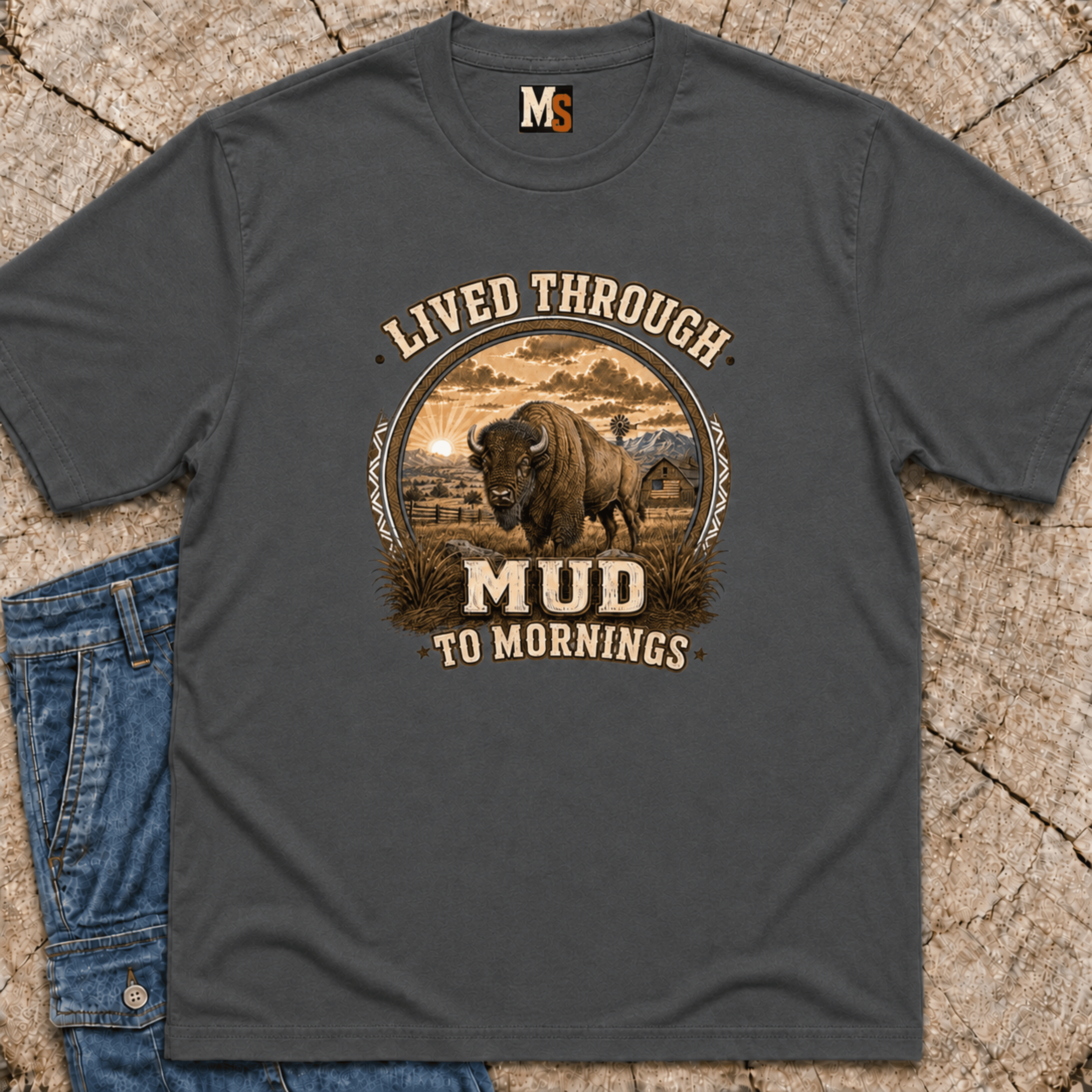 Lived through Mud to Mornings T-shirt
