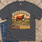 Hard Ground, Honest Work - Mud & Sunshine T-shirt