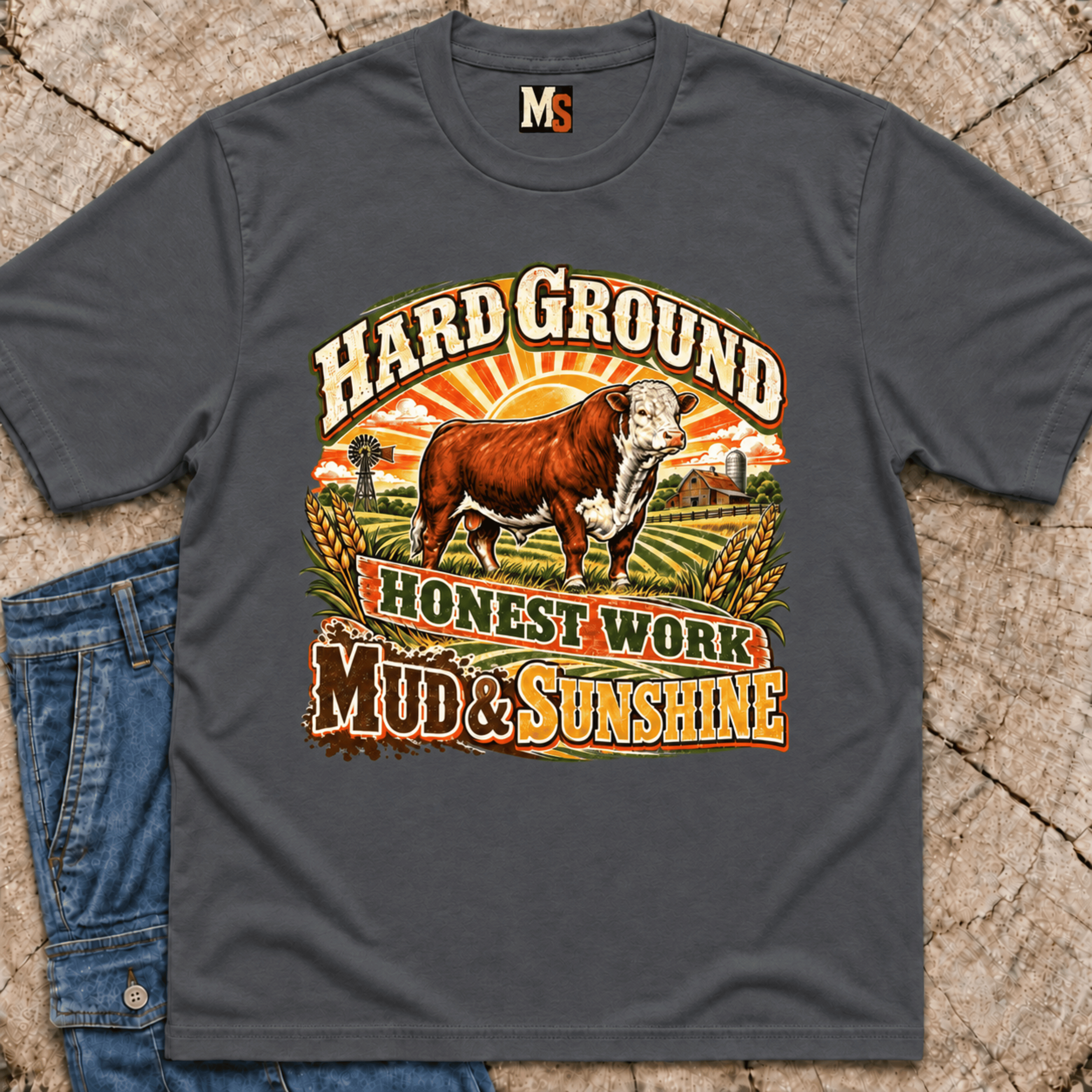 Hard Ground, Honest Work - Mud & Sunshine T-shirt