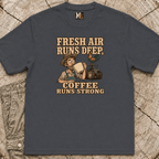 Fresh Air runs deep - Coffee runs strong T-shirt