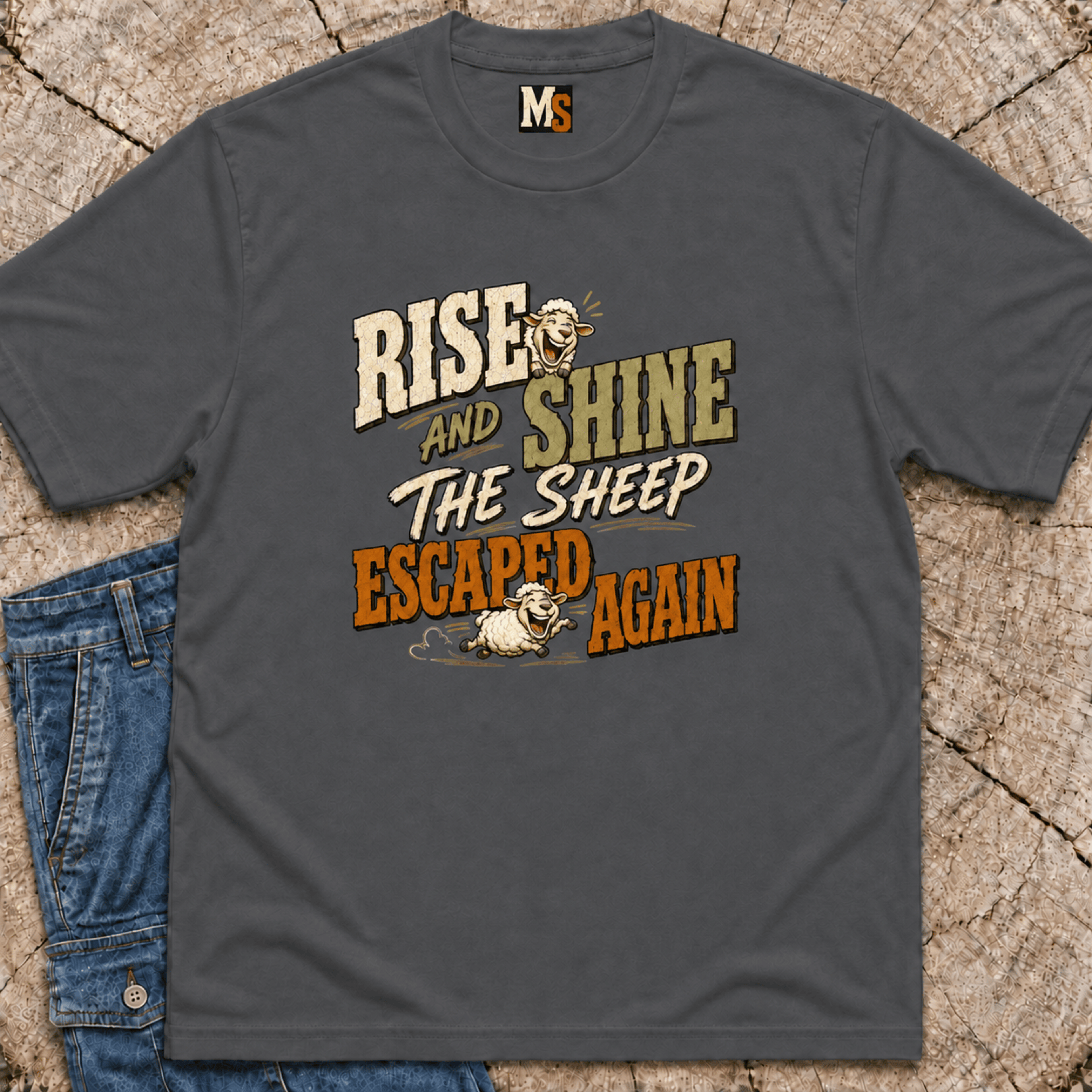 Rise & Shine - the sheep escaped again T-shirt