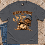 Morning Person? No - Just an early Riser T-shirt