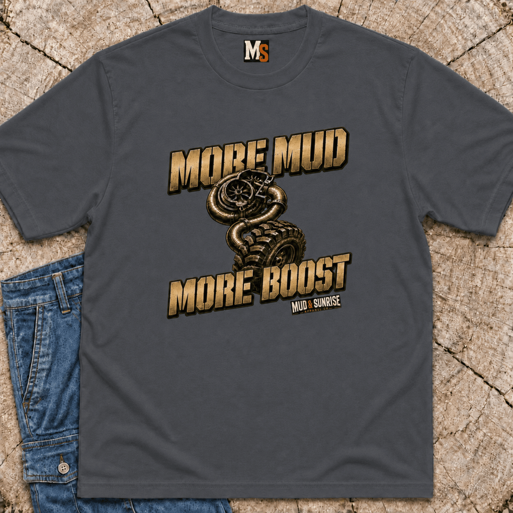 More Mud, More Boost T-shirt