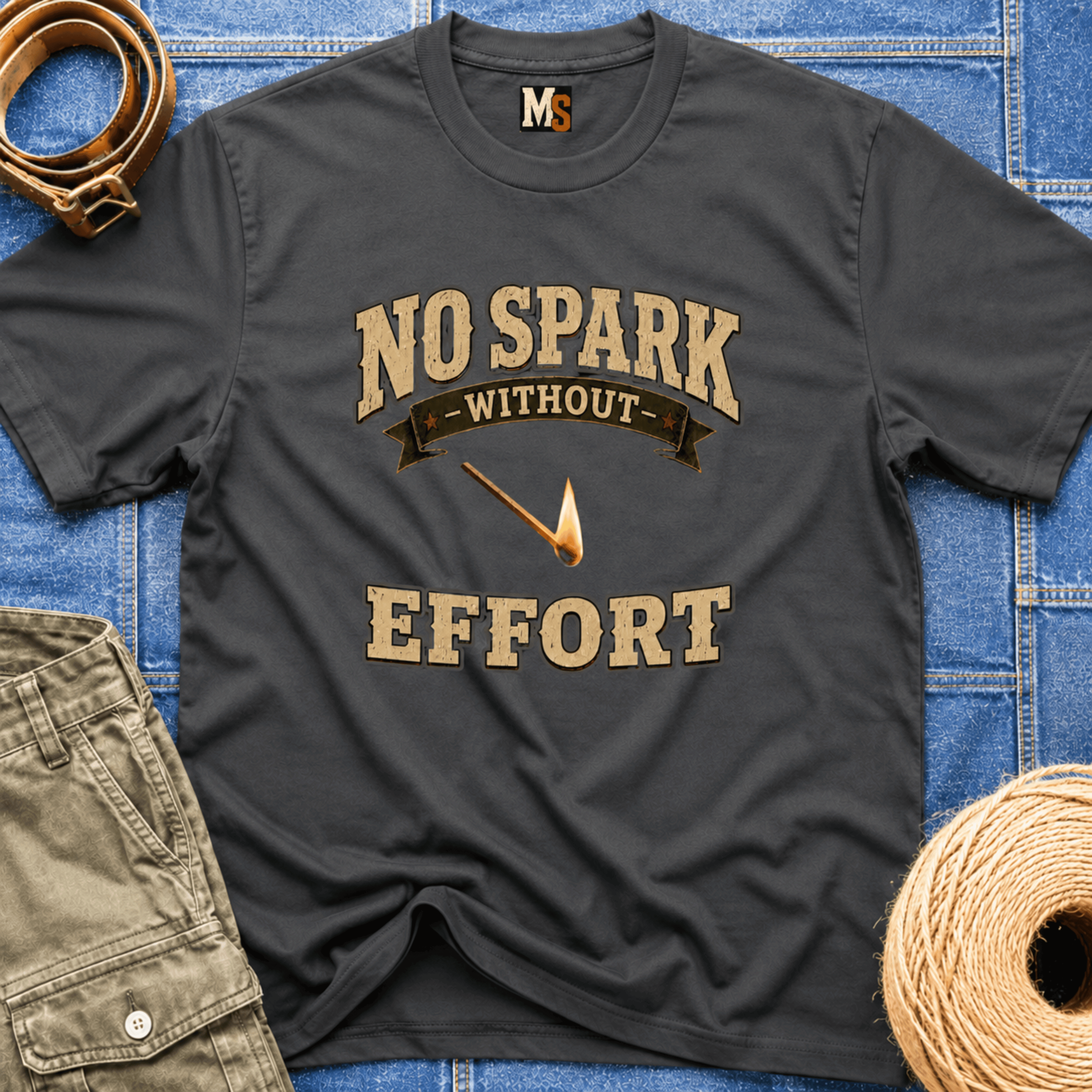 No spark without effort T-shirt