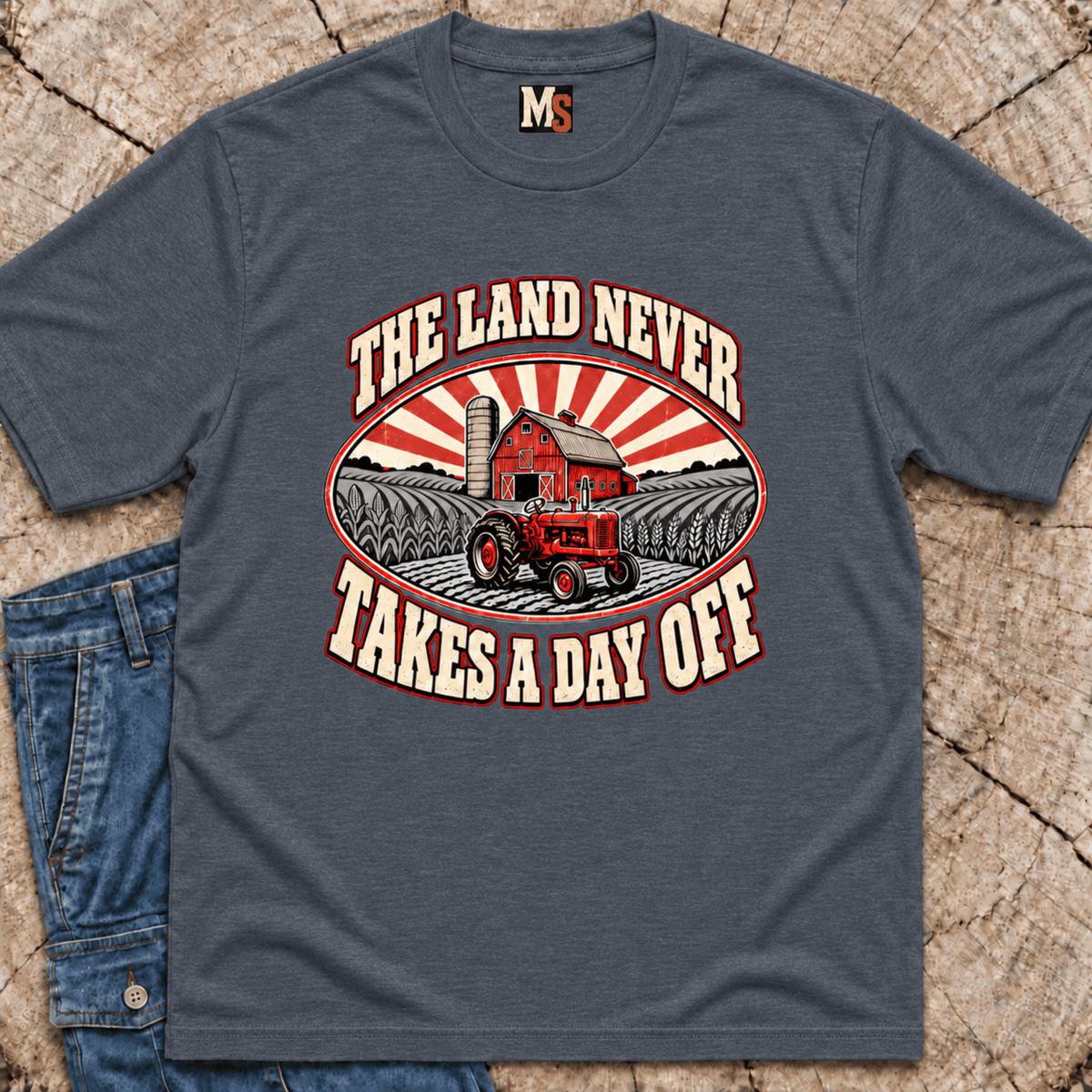 The Land never takes a day off T-shirt