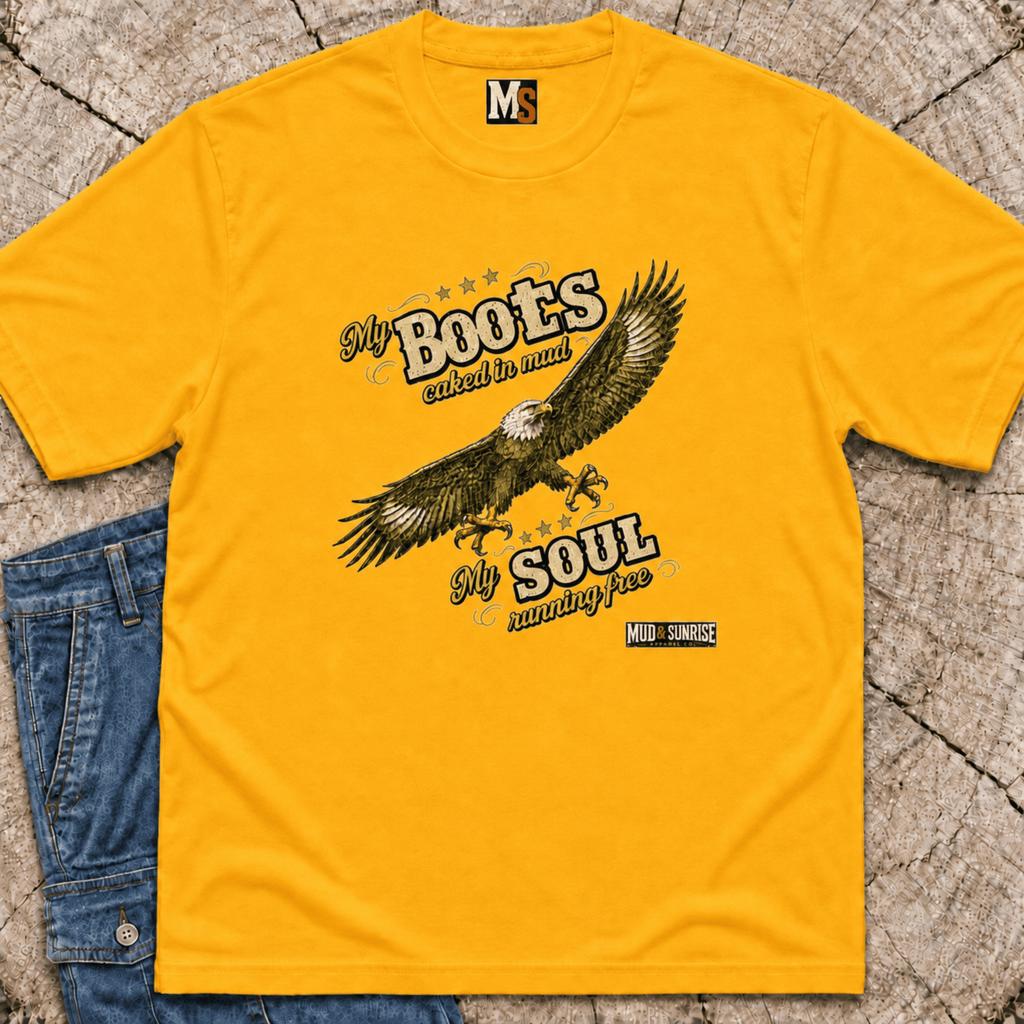 My Boots caked in mud, my soul running free T-shirt