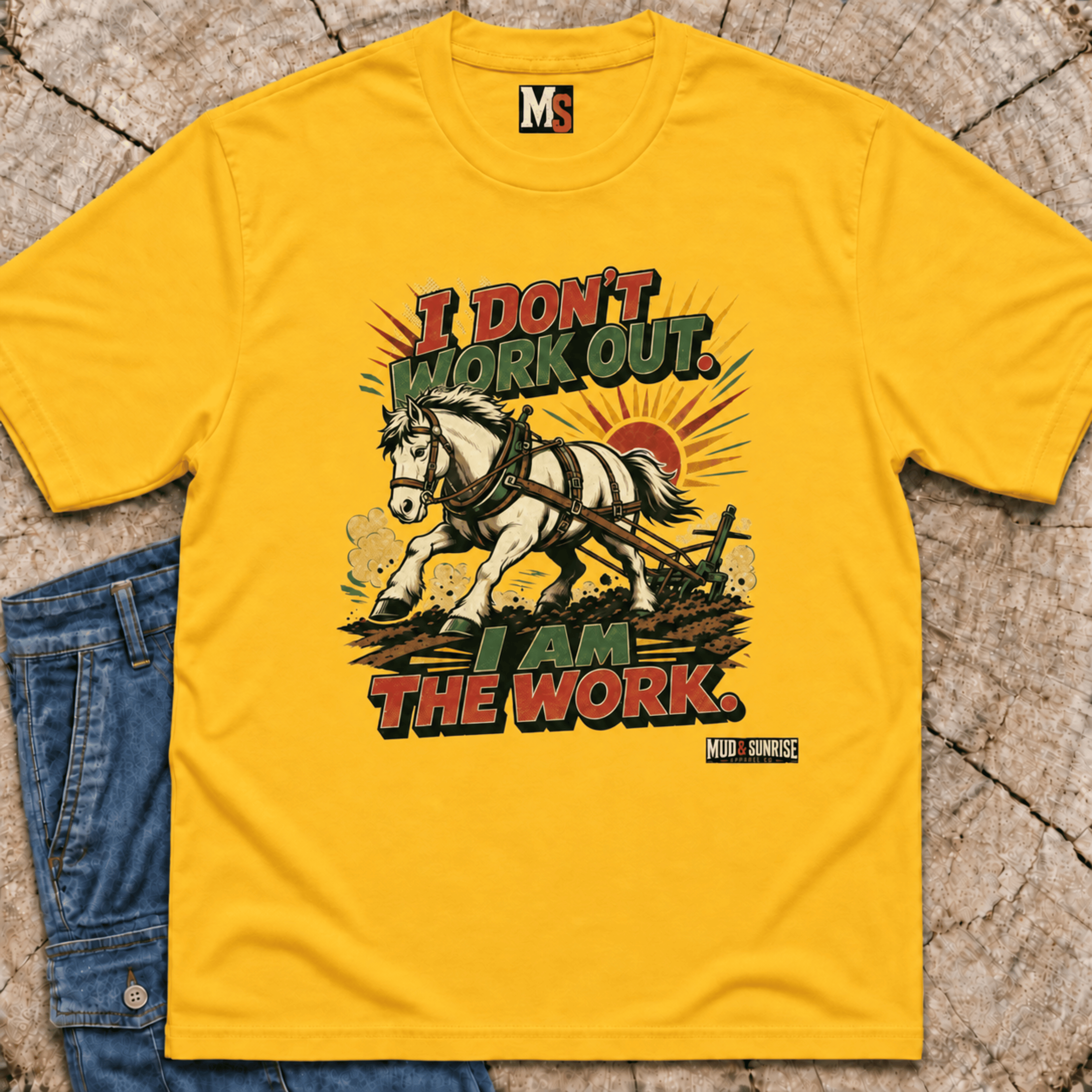 I don't work out - I am the work T-shirt