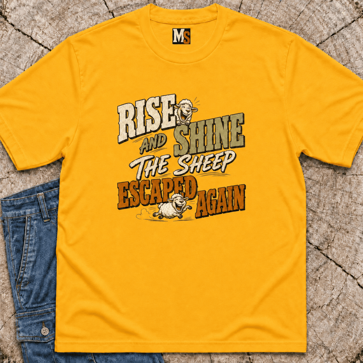 Rise & Shine - the sheep escaped again T-shirt