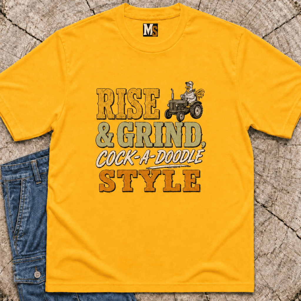Rise & Grind, Cock-a-doodle Style T-shirt