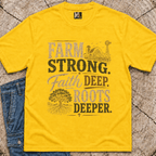 Farm Strong, Faith Deep T-shirt