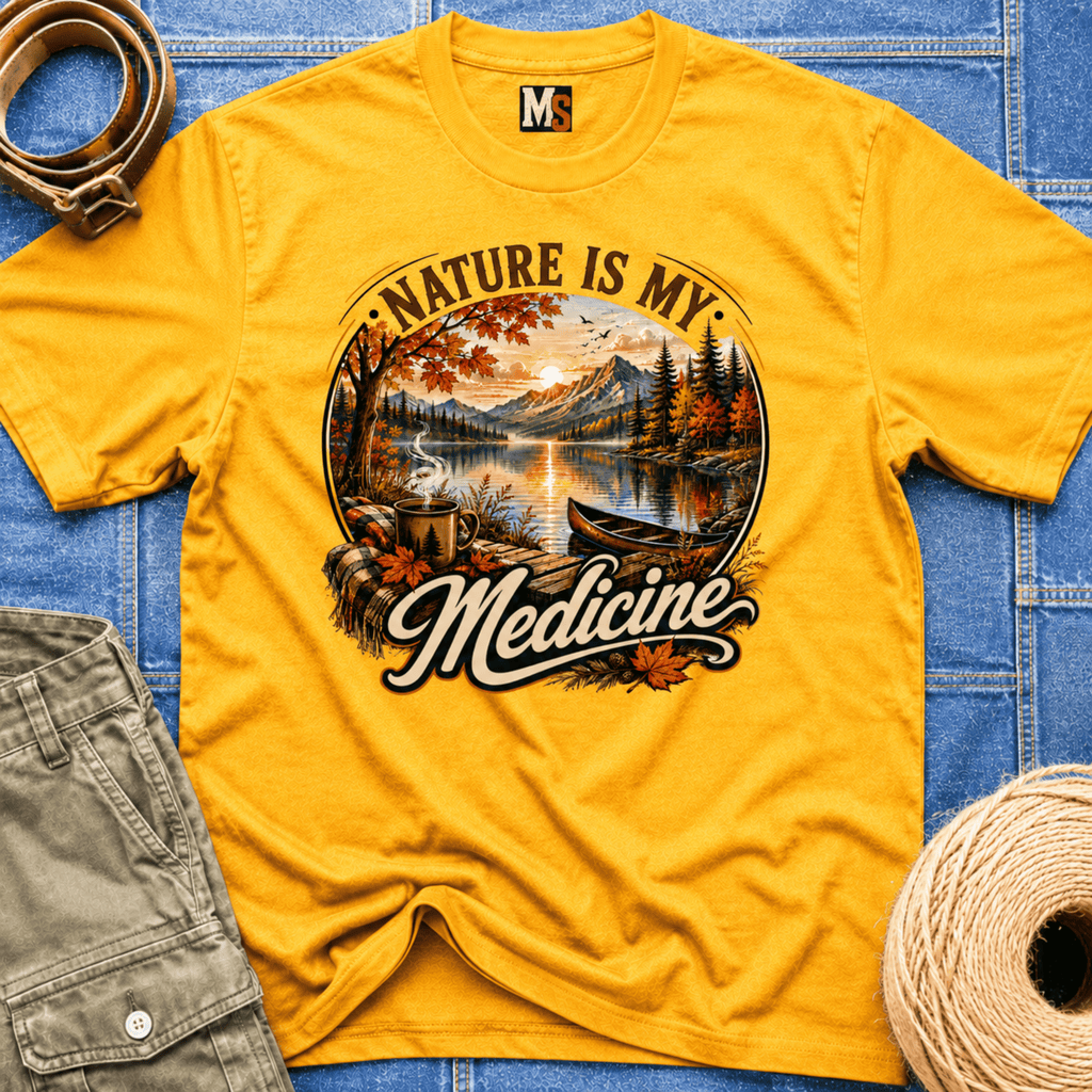 Nature is my Medicine - Fall T-shirt