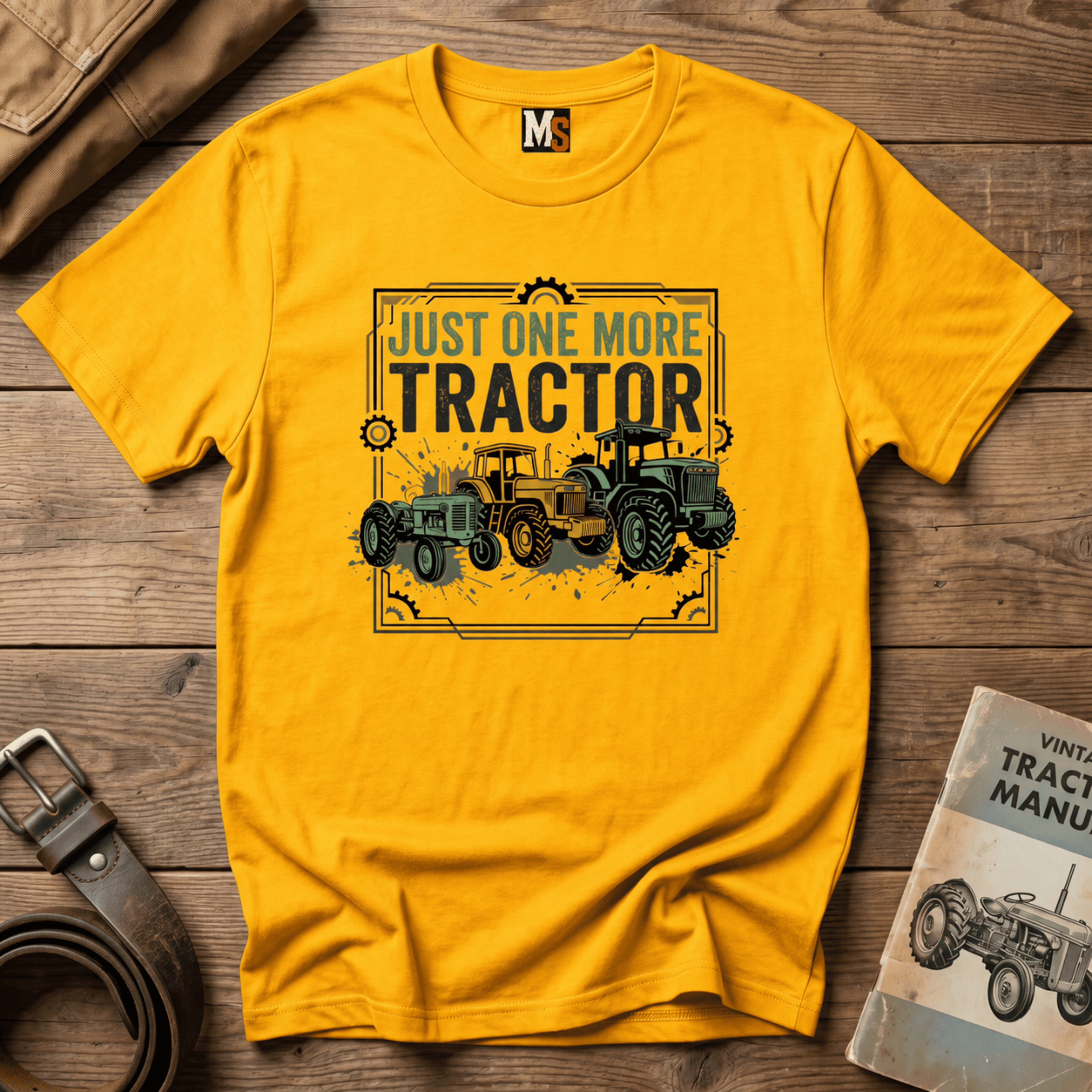 Just one more tractor T-shirt