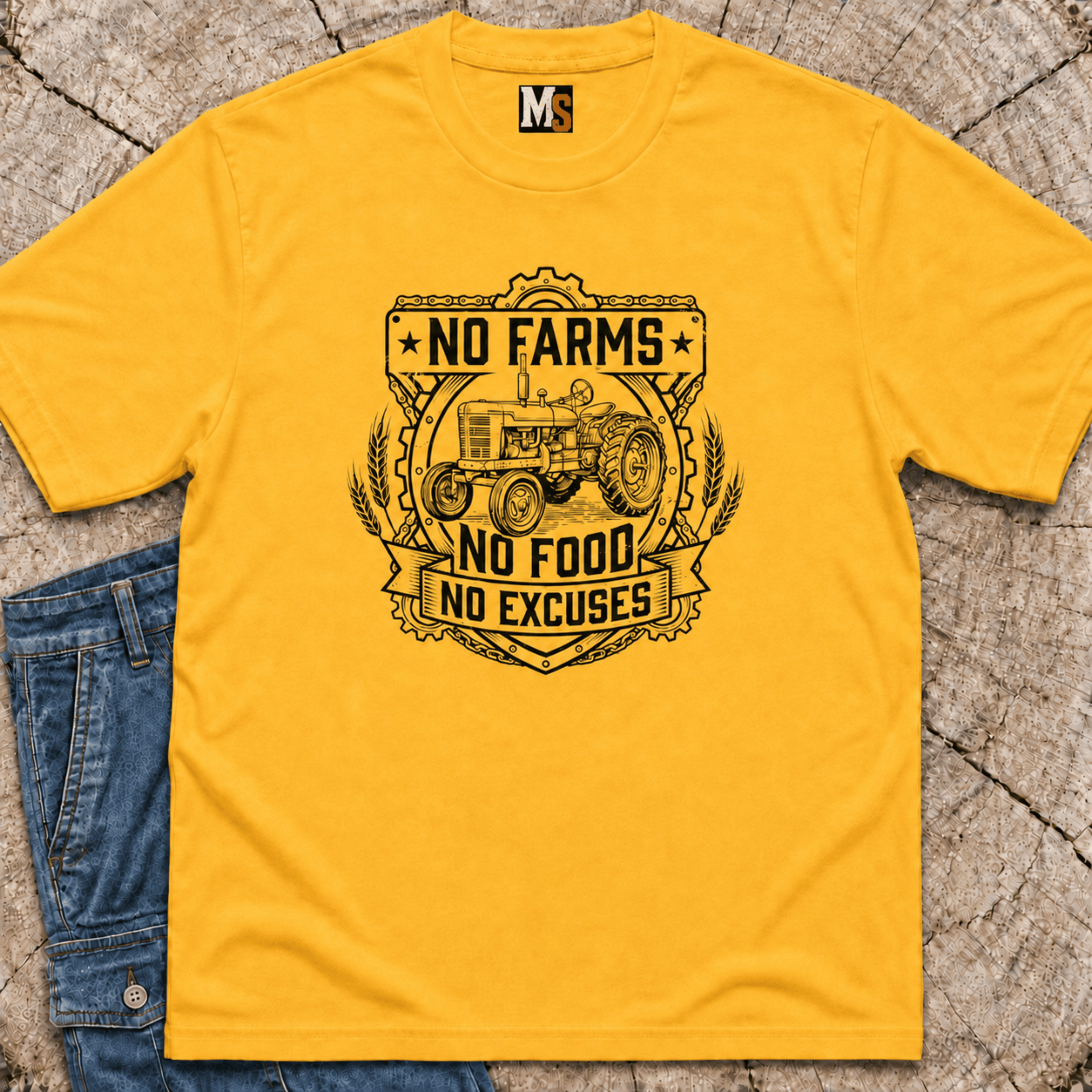 No Farms, No Food, No Excuses T-shirt