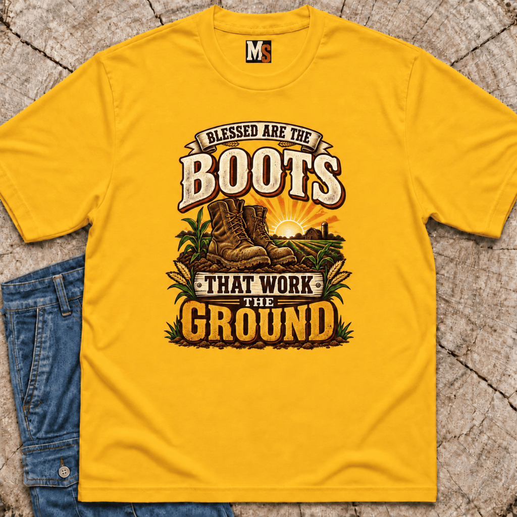 Blessed are the boots that work the ground T-shirt