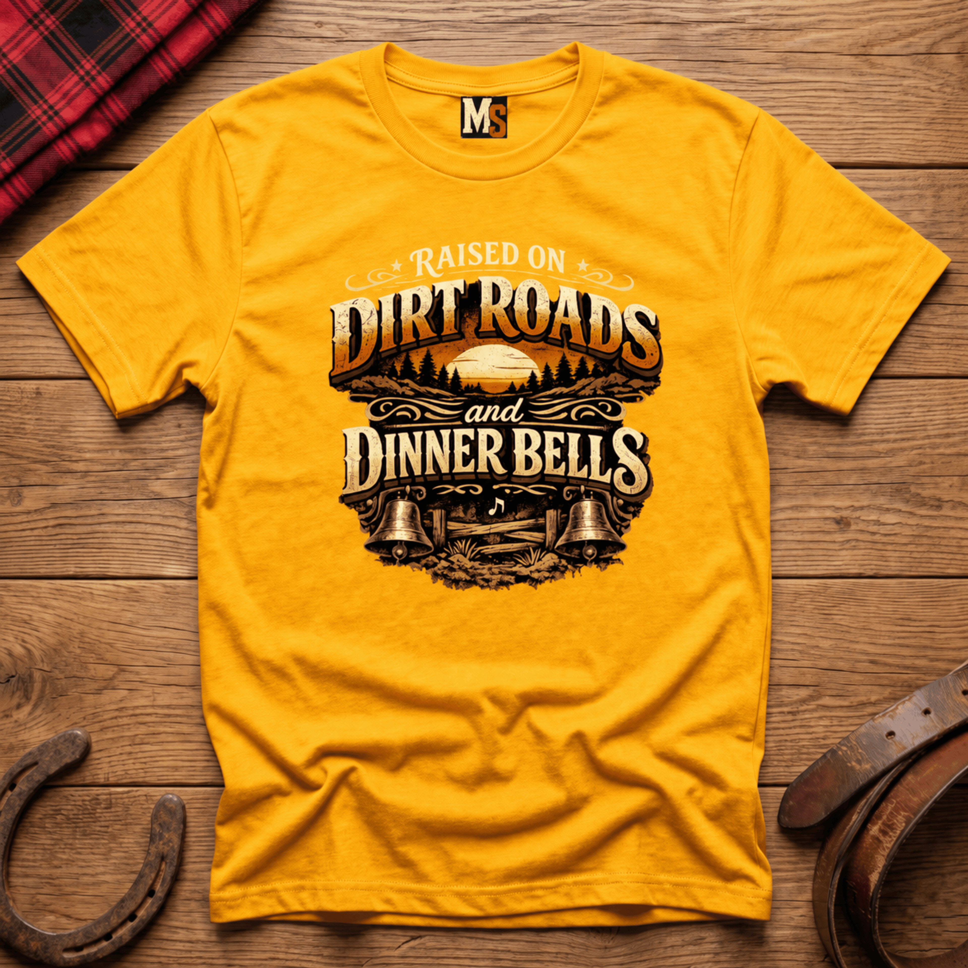 Raised on Dirt Roads & Dinner Bells T-shirt