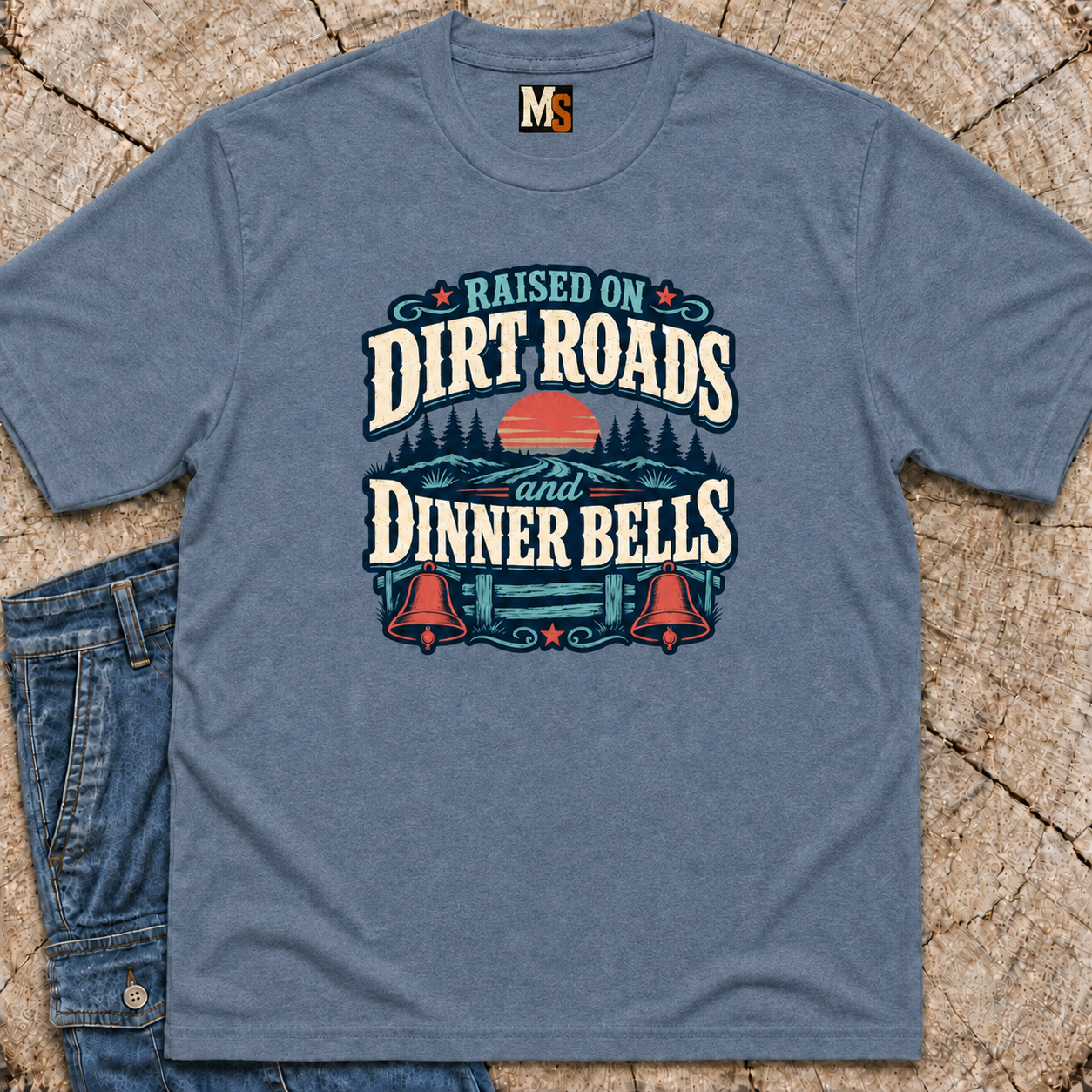 Raised on Dirt Roads & Dinner Bells T-shirt