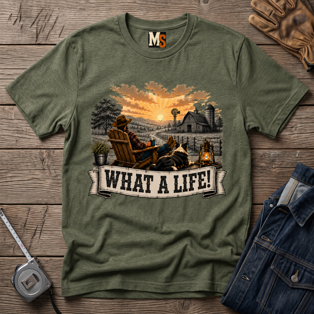 What a Life T-shirt