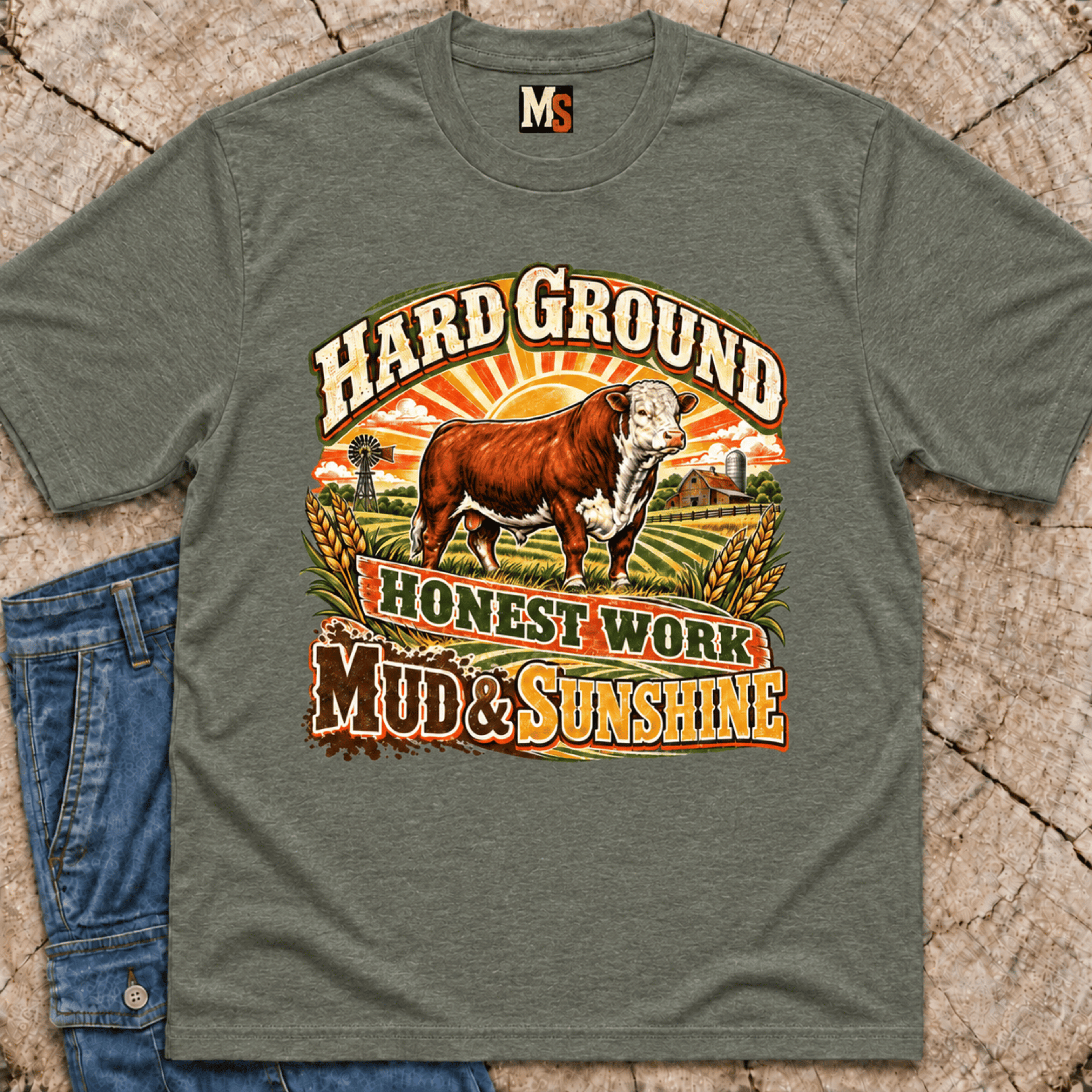 Hard Ground, Honest Work - Mud & Sunshine T-shirt
