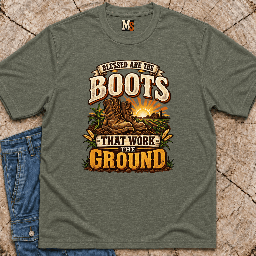 Blessed are the boots that work the ground T-shirt