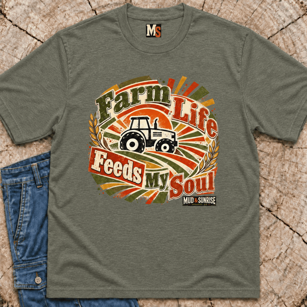 Farm Life Feeds my Soul T-shirt