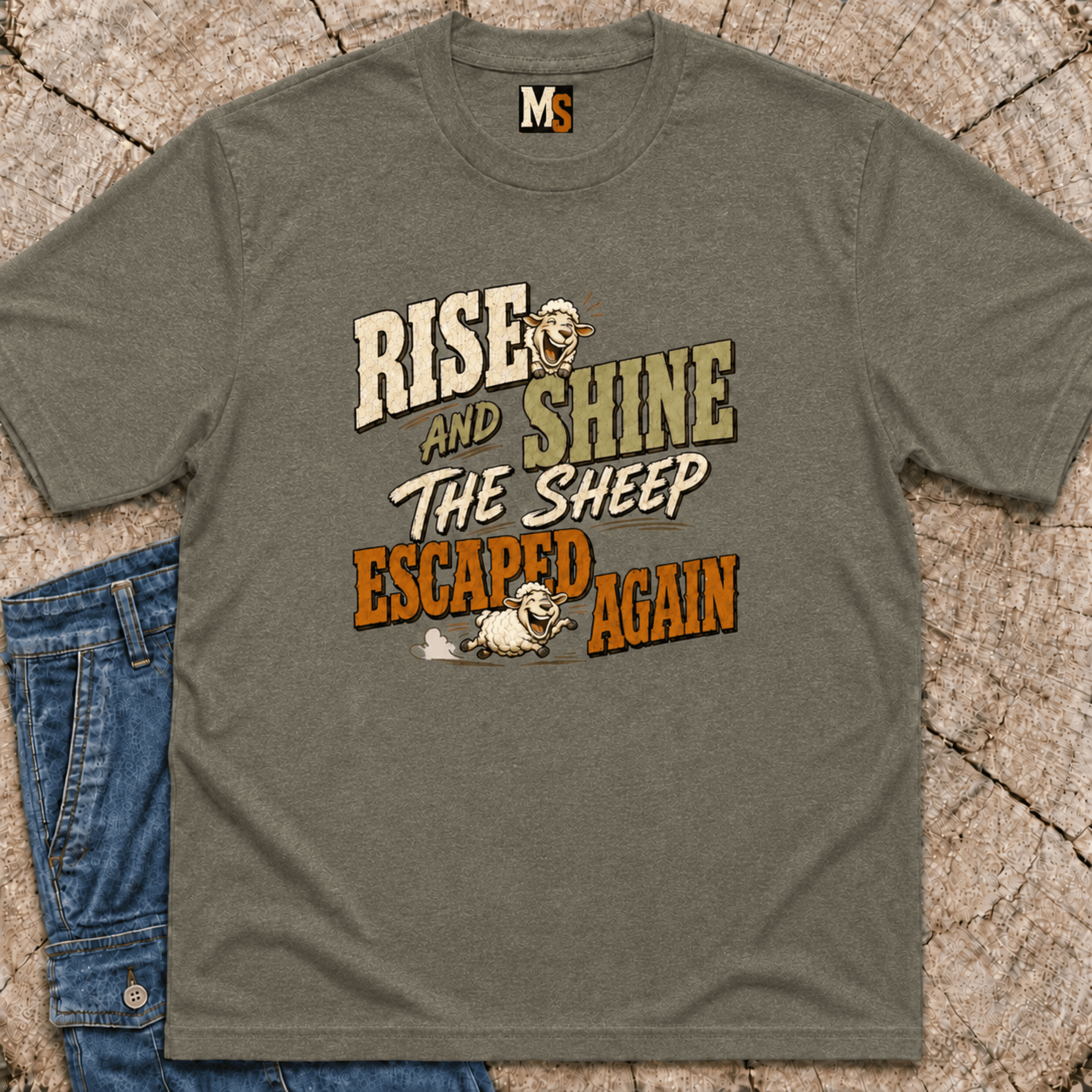 Rise & Shine - the sheep escaped again T-shirt