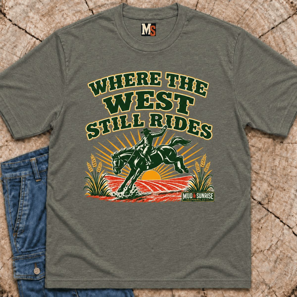 Where the West still Rides T-shirt