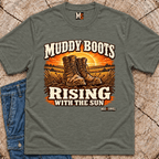 Muddy Boots. Rising with the Sun T-shirt