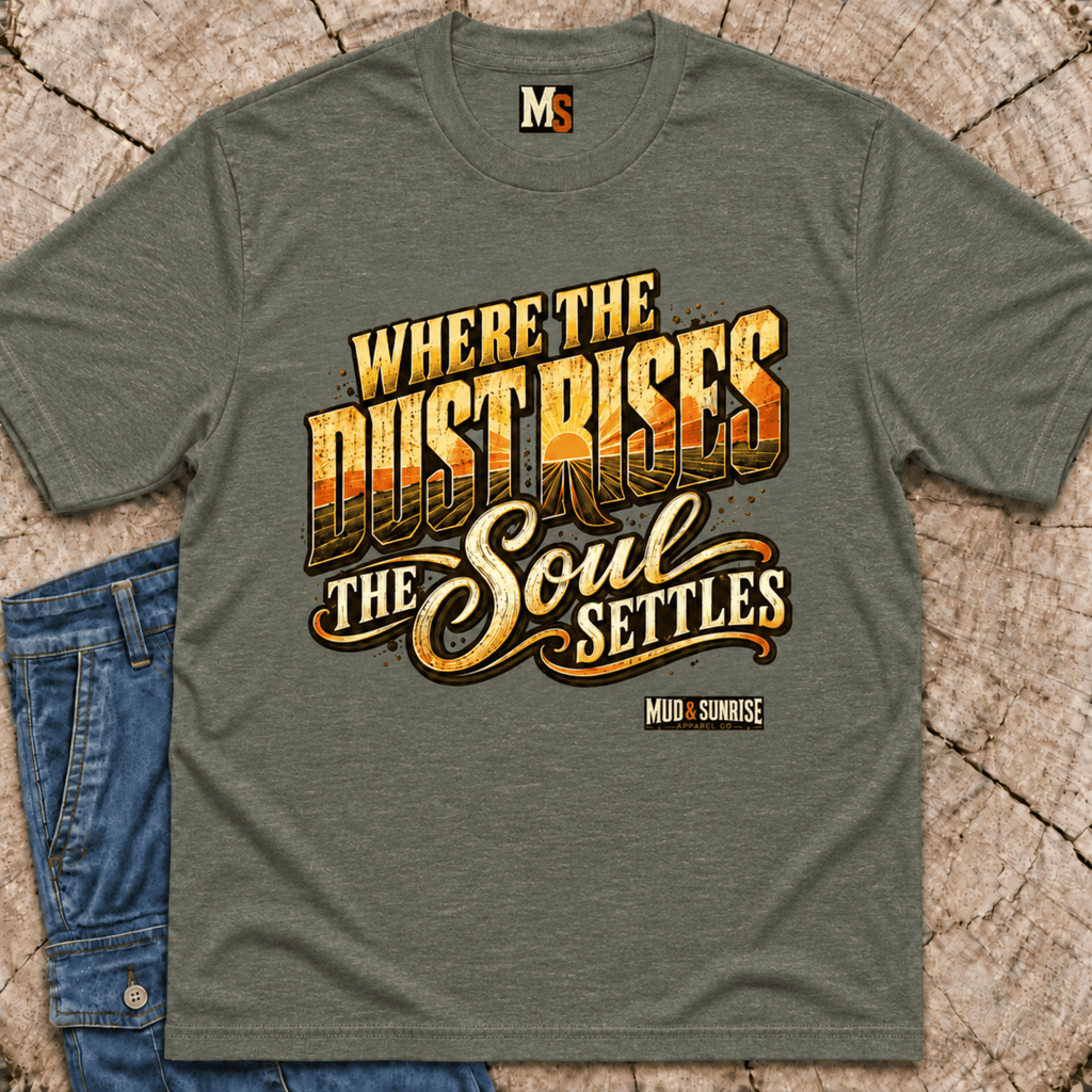 Where the dust rises, the Soul Settles T-shirt