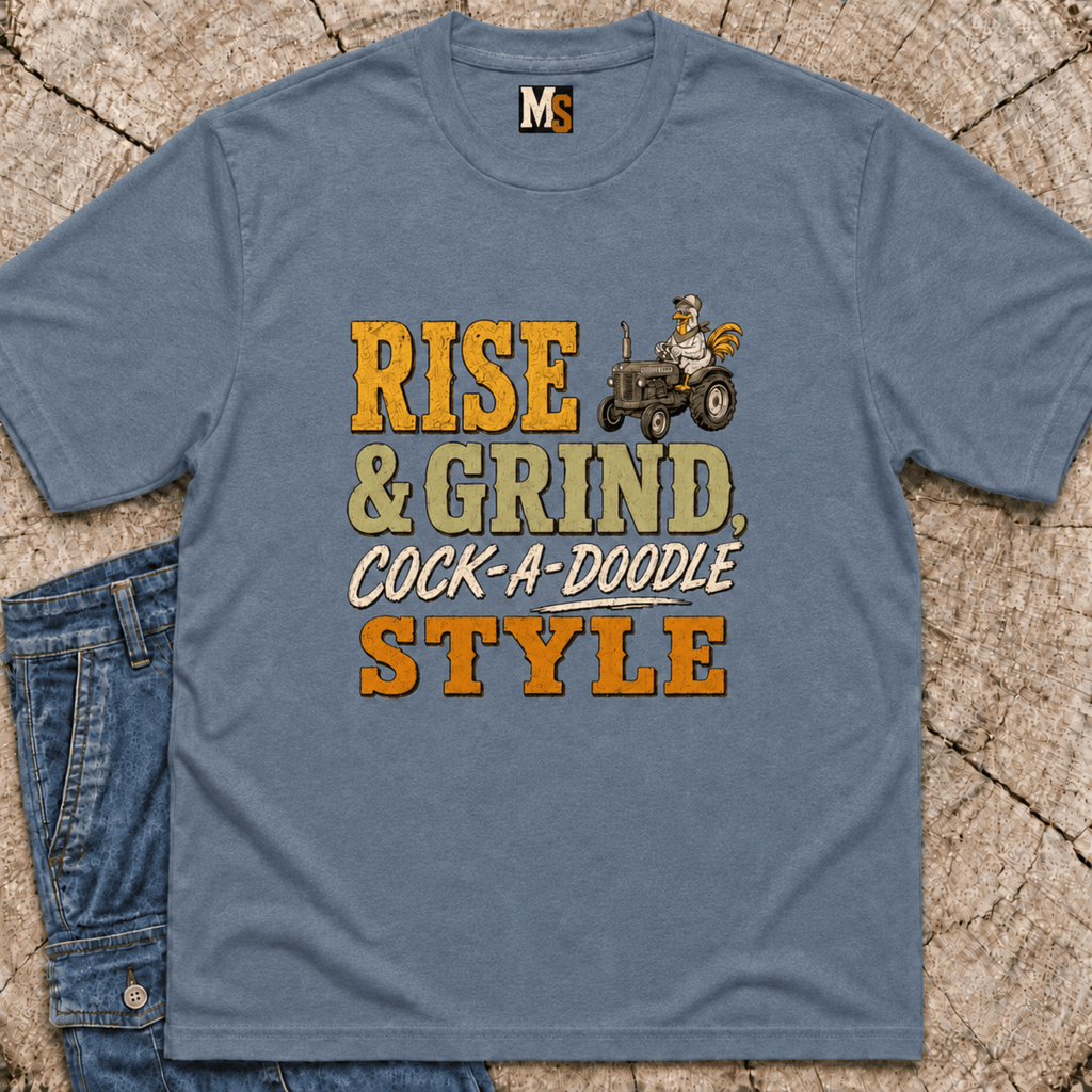 Rise & Grind, Cock-a-doodle Style T-shirt