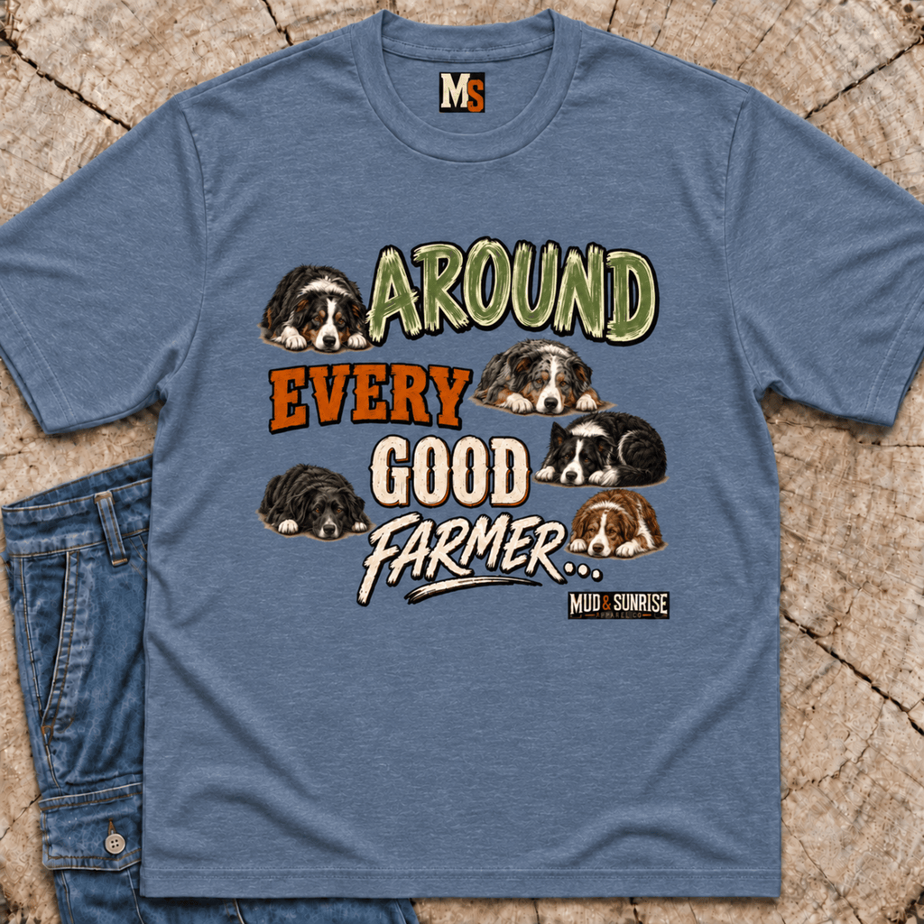 Around every good farmer T-shirt