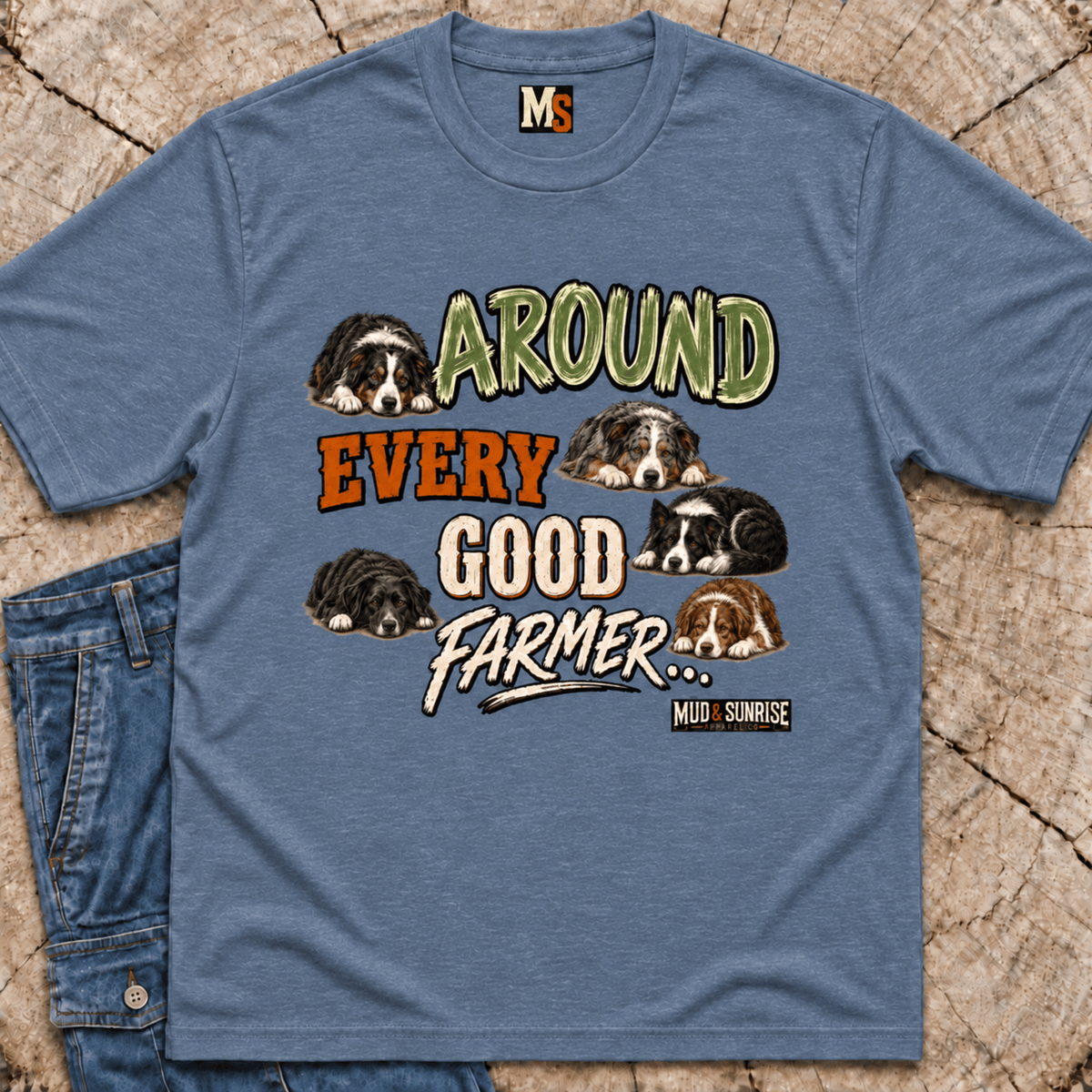 Around every good farmer T-shirt