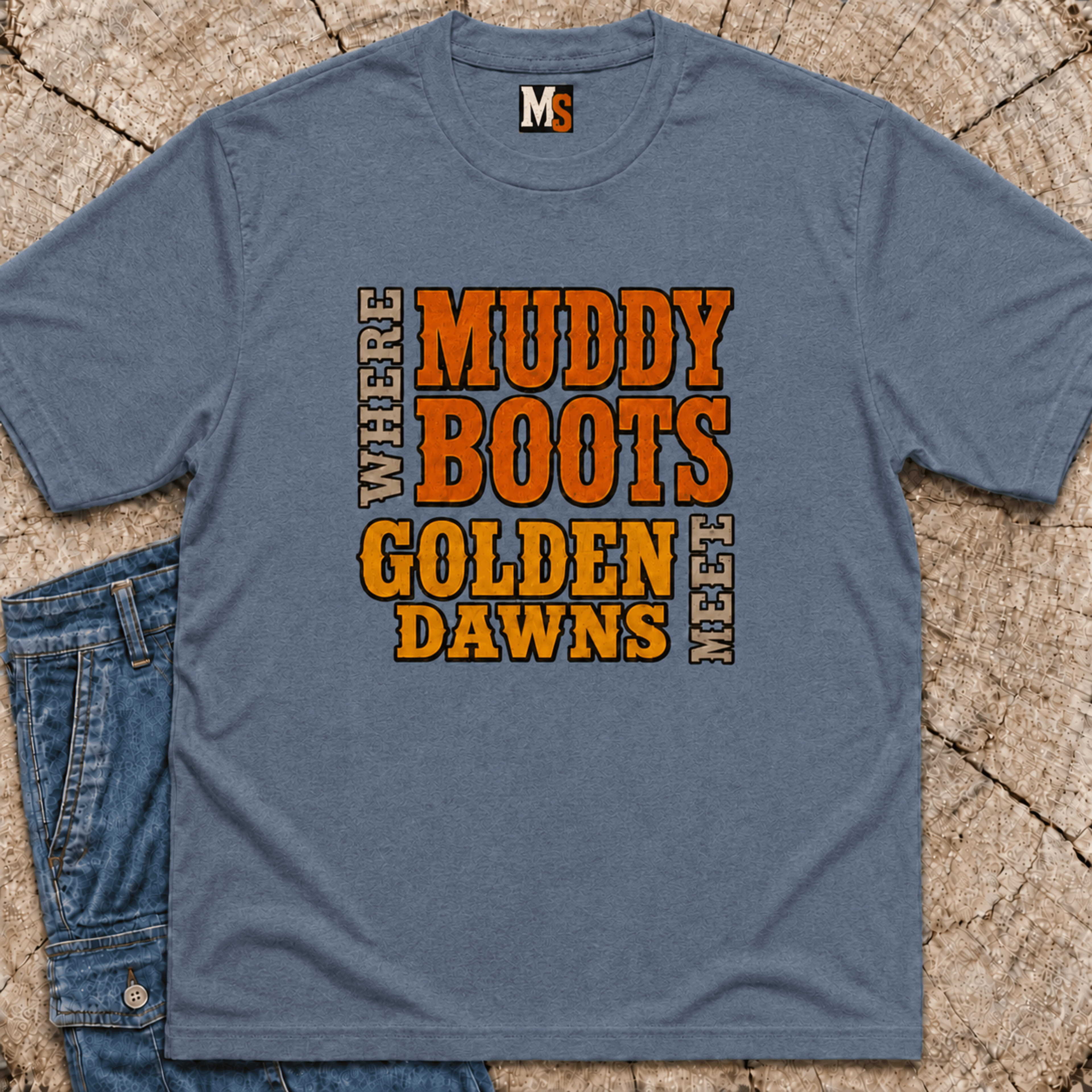 Where Muddy Boots Meet Golden Dawns T-shirt