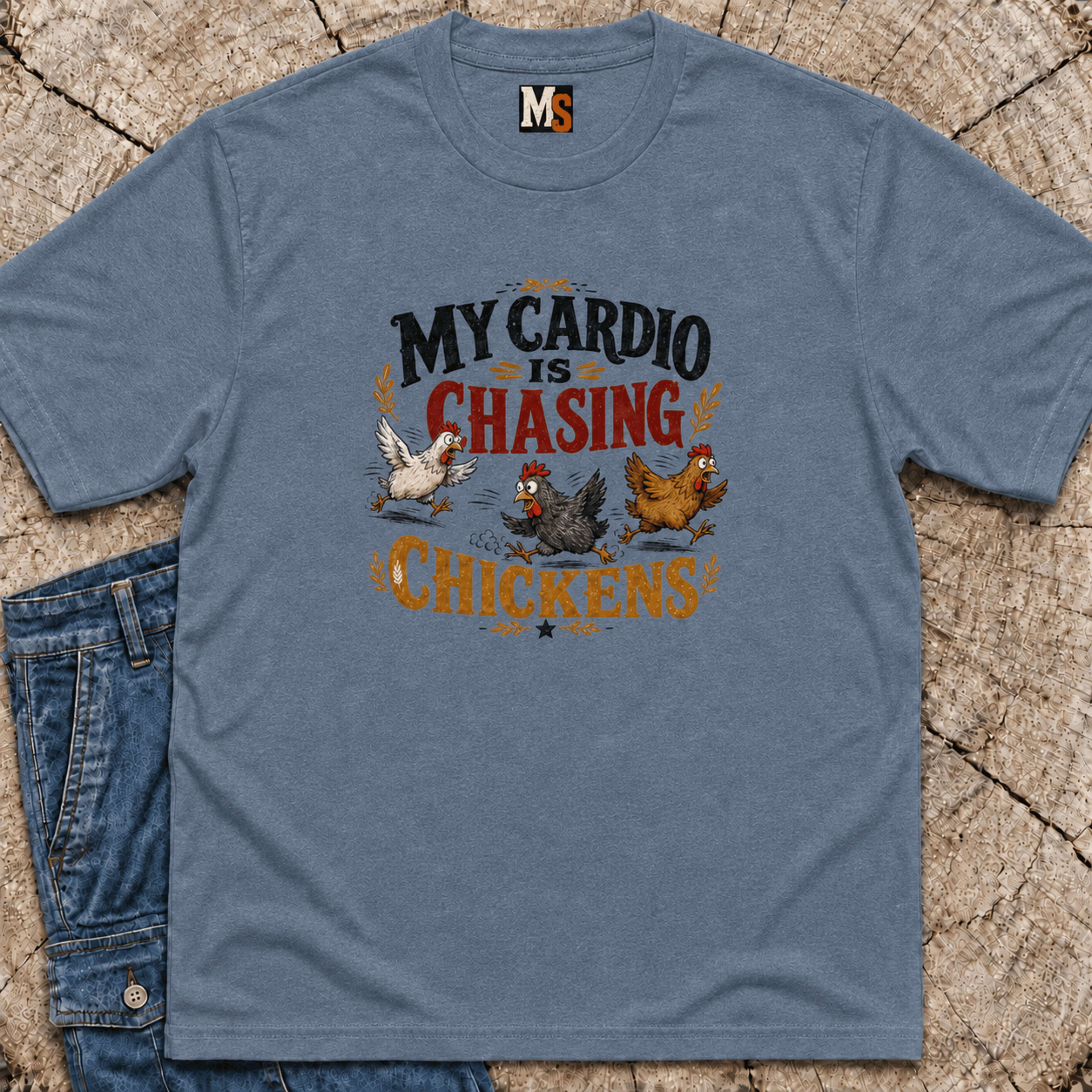 My Cardio is Chasing Chickens T-shirt