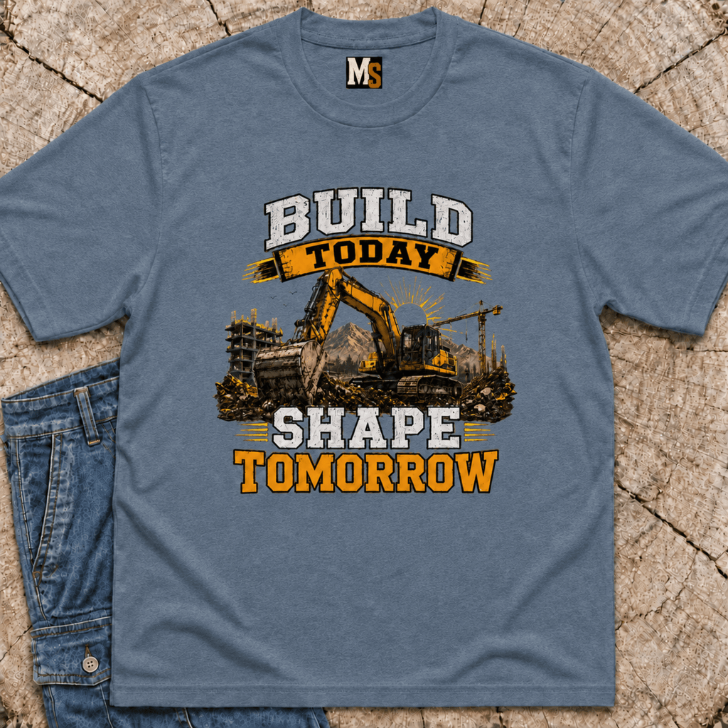 Build Today Shape Tomorrow T-Shirt