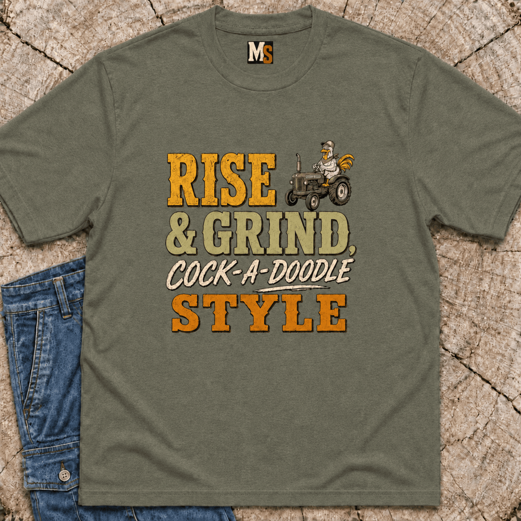 Rise & Grind, Cock-a-doodle Style T-shirt