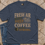 Fresh Air runs deep - Coffee runs strong T-shirt