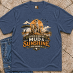 Life is a mix of Mud & Sunshine T-shirt