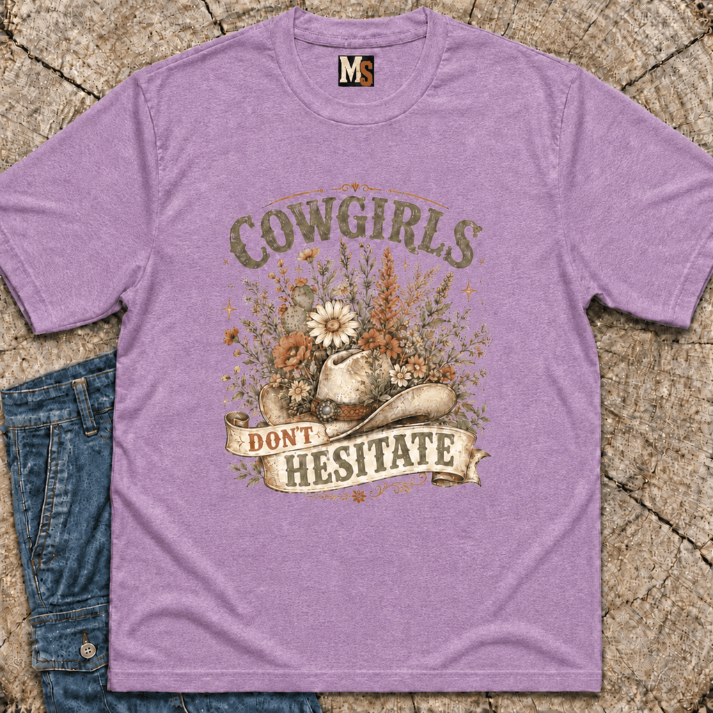 Cowgirls don't hesitate T-shirt