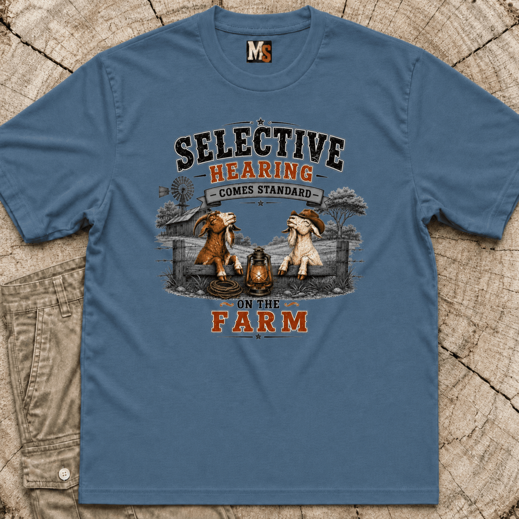 Selective hearing comes standard on the Farm (2) T-shirt