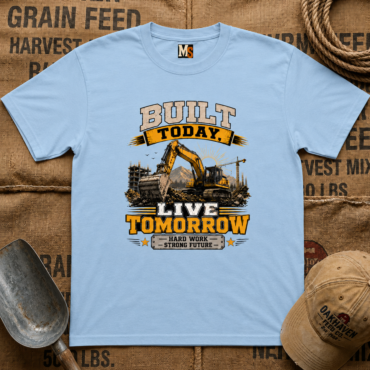 Built today, live tomorrow T-shirt