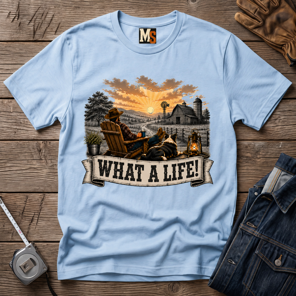 What a Life T-shirt
