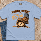 Morning Person? No - Just an early Riser T-shirt