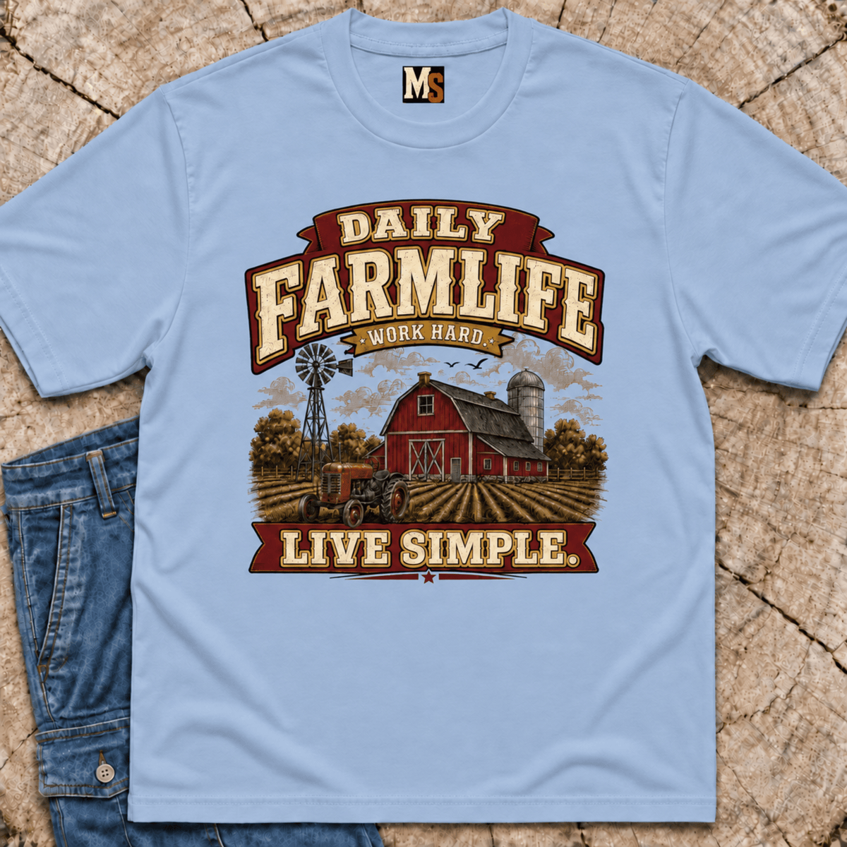 Daily Farmlife - Work hard, live simple T-shirt
