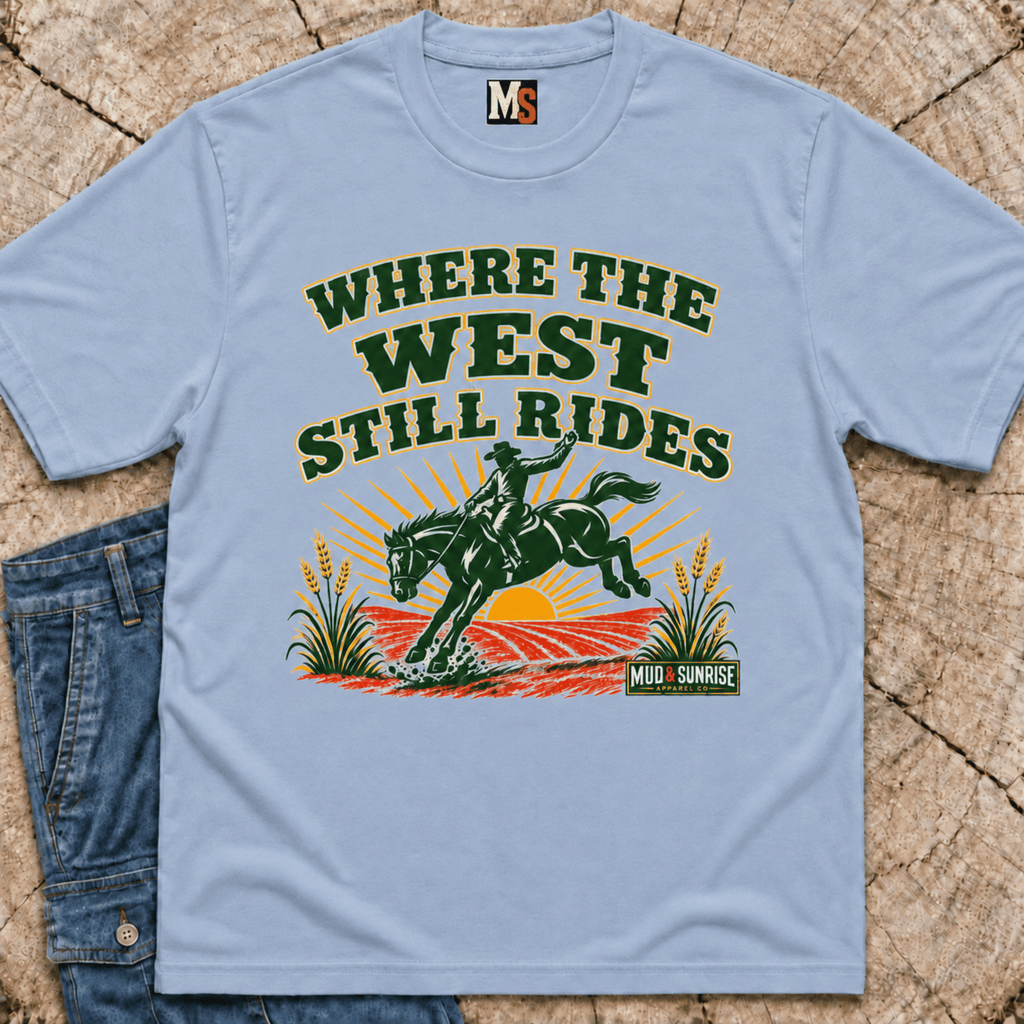 Where the West still Rides T-shirt