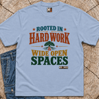 Rooted in Hard Work & Wide Open Spaces T-Shirt