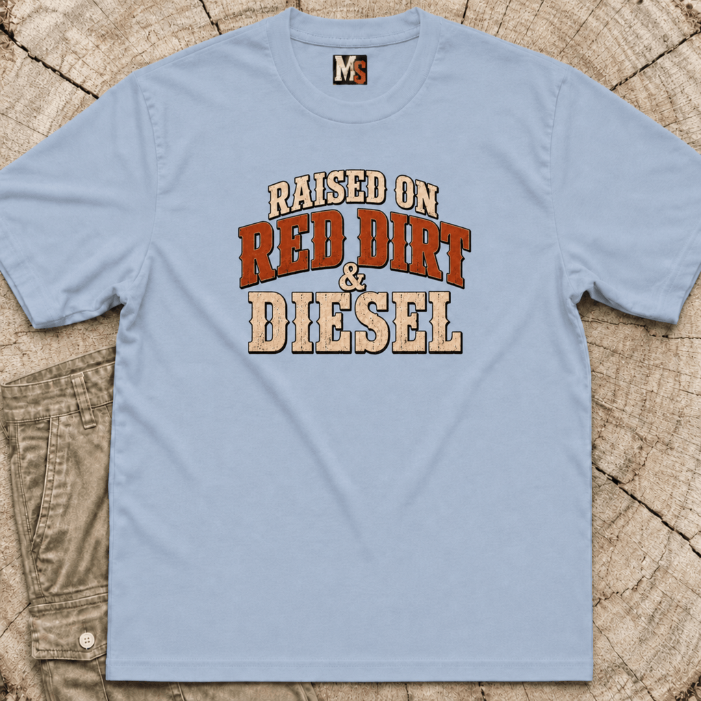 Raised on Red Dirt and Diesel T-shirt