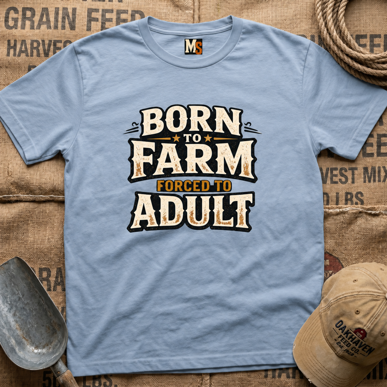Born to Farm, forced to adult T-shirt