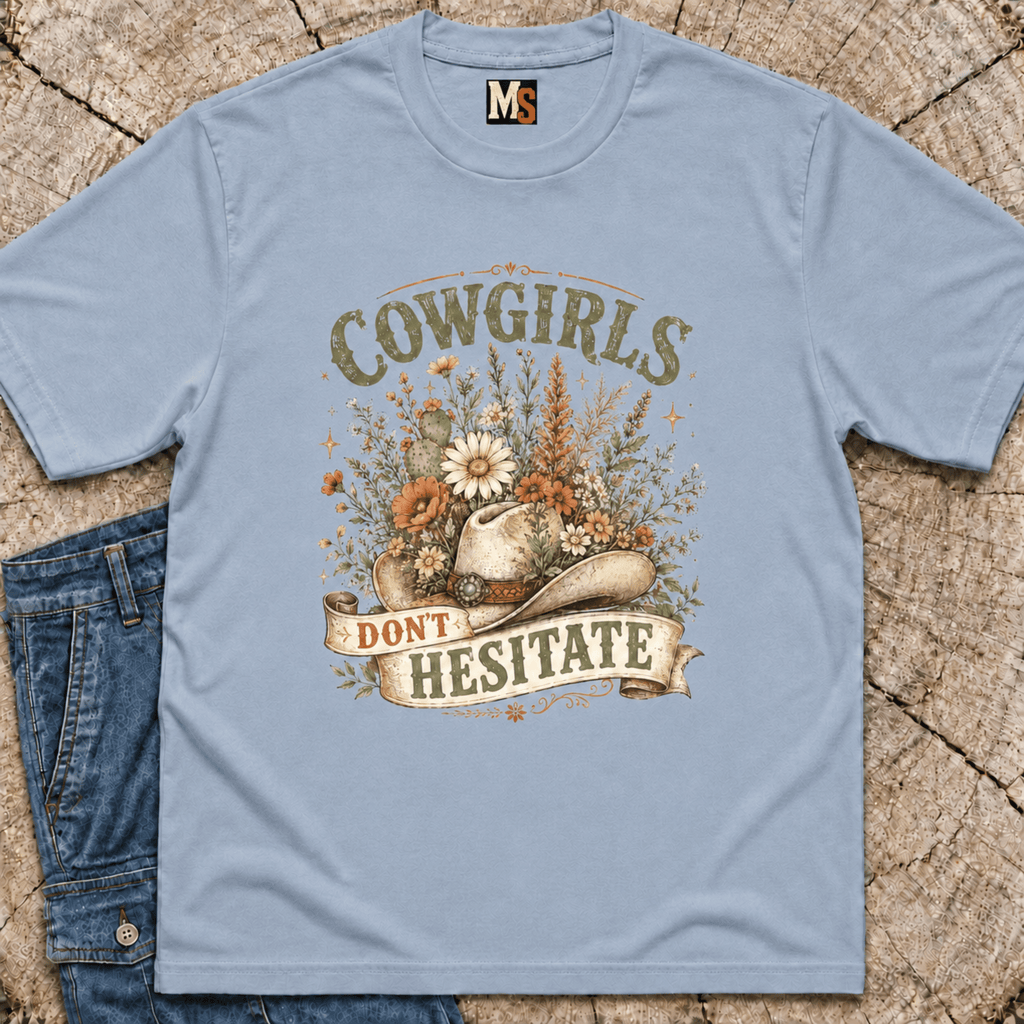 Cowgirls don't hesitate T-shirt