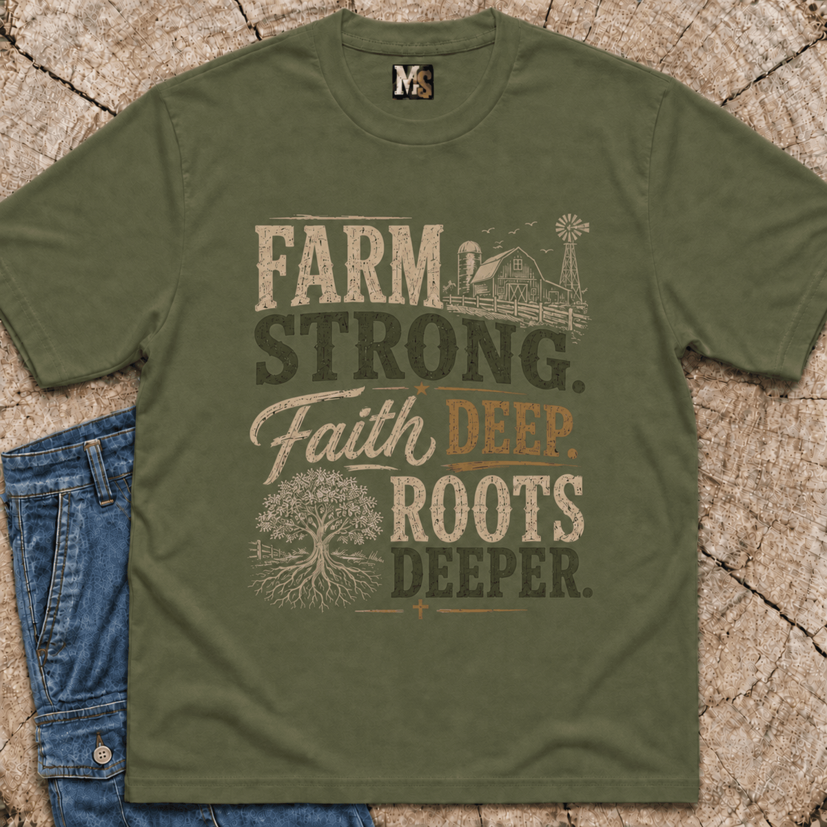 Farm Strong, Faith Deep T-shirt