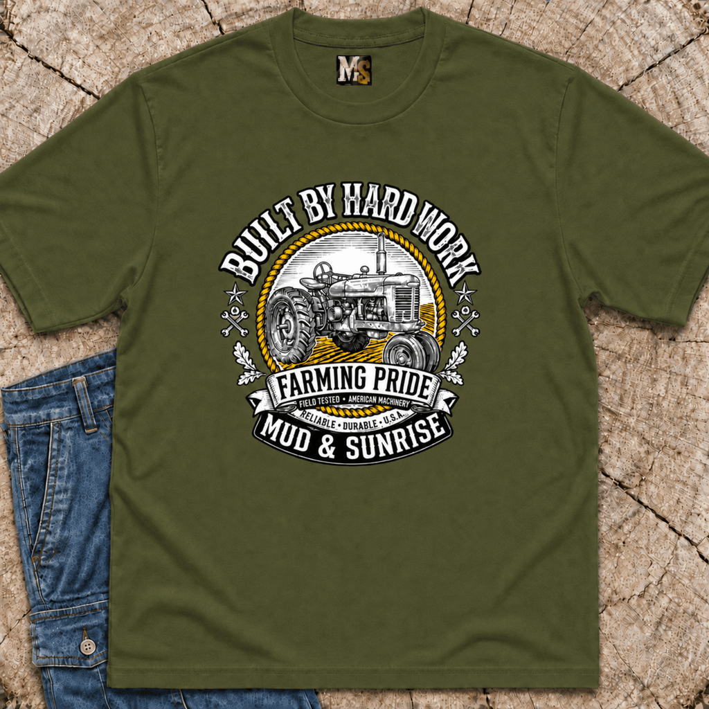 Built by hard Work - Farming Pride T-shirt